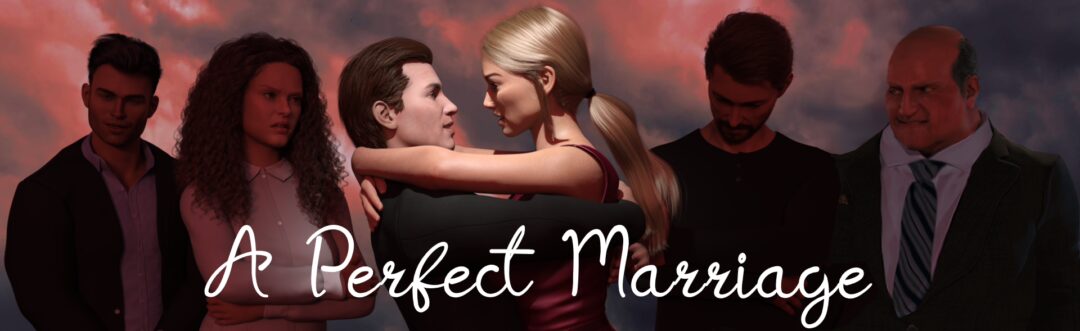 A Perfect Marriage [v0.7.5b] [Mr Palmer] (Ren’Py)