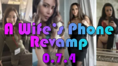 Read more about the article A Wife’s Phone Revamp 0.7.4 is here for everyone (+Android port)