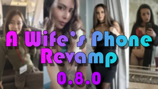 Read more about the article A Wife’s Phone Revamp 0.8.0 is here for Average Supporters