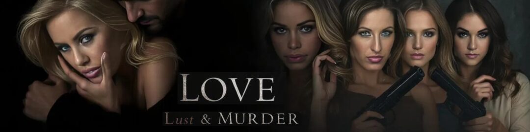 A Tale of Love, Lust & Murder [Ep.17] [MacAd Games] (Ren’Py) [Completed]