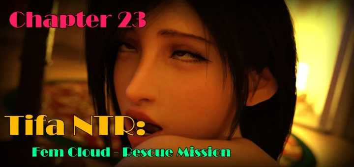 Chapter 23: Tifa NTR: Fem Cloud – Rescue Mission is Out Now!